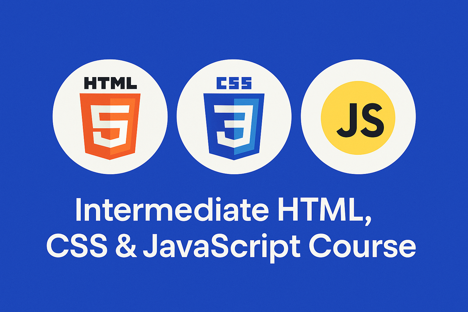 Advanced HTML & CSS